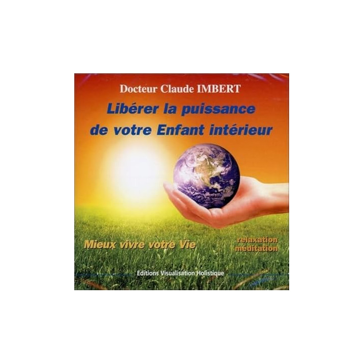 CD (mp3) - Libérer la puissance de votre enfant intérieur - Claude Imbert