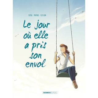 BD - Tome 2 - Le jour où elle a pris son envol