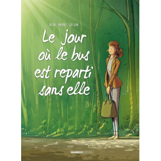 BD - Tome 1 - Le jour où le bus est reparti sans elle