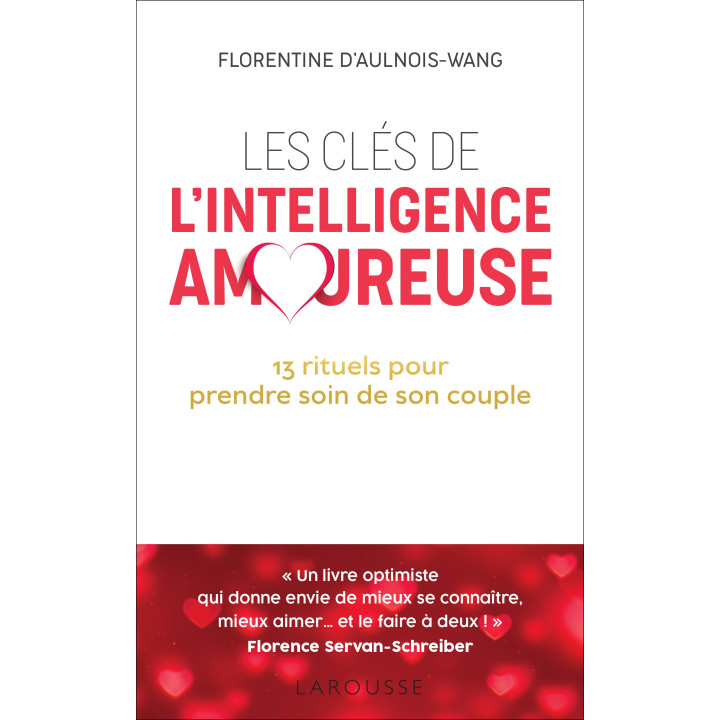 Les clés de l'intelligence amoureuse - Florentine d'Aulnois-Wang