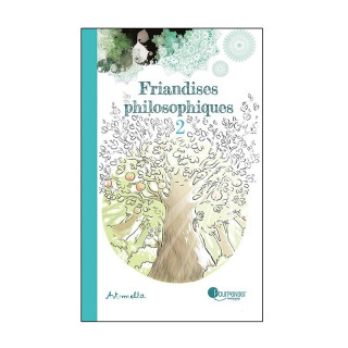 Friandises philosophiques 2 - Art-mella