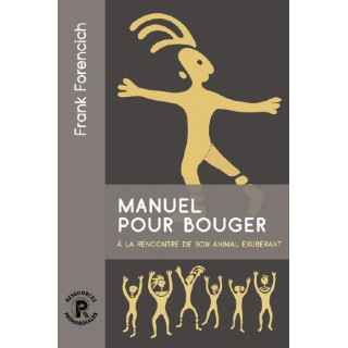 Livre - Manuel pour bouger - Frank Forencich