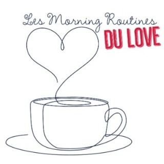 Les morning routines du love