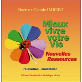CD (mp3) - Mieux vivre votre vie - Nouvelles Ressources - Claude Imbert