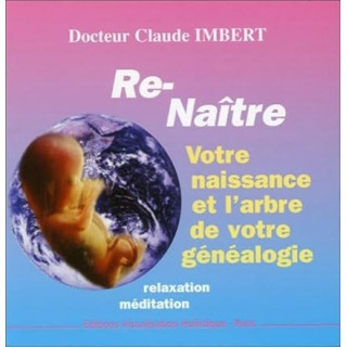 CD (mp3) - Renaître - Votre naissance et l'arbre de votre généalogie - Claude Imbert