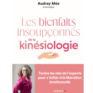 Livre Les bienfaits insoupçonnés de la kinésiologie - Audrey Mée