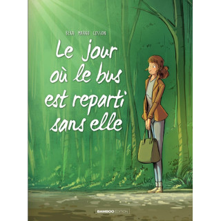 BD Le jour où le bus est reparti sans elle