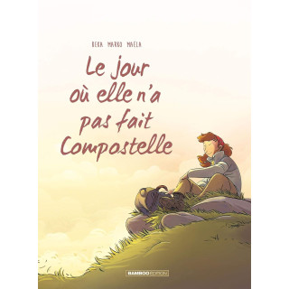 BD - Tome 3 - Le jour où elle n'a pas fait Compostelle