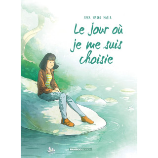 BD - Tome 8 - Le jour où je me suis choisie