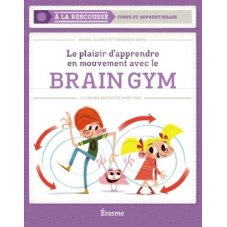 Brain Gym - Le plaisir d'apprendre en mouvements