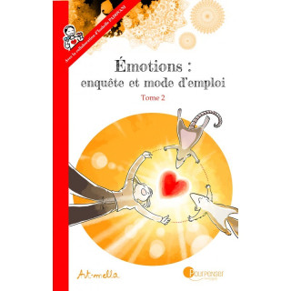 Émotions, enquête et mode d'empli - Art-mella (Tome 2) A la sources des émotions : les besoins