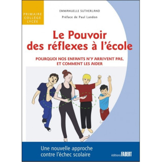 Le pouvoir des réflexes à l'école - Emmanuelle Sutherland