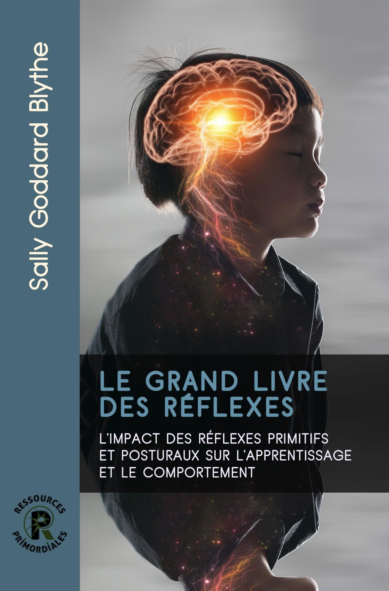 Le Grand Livre des réflexes - Sally Goddard Blythe