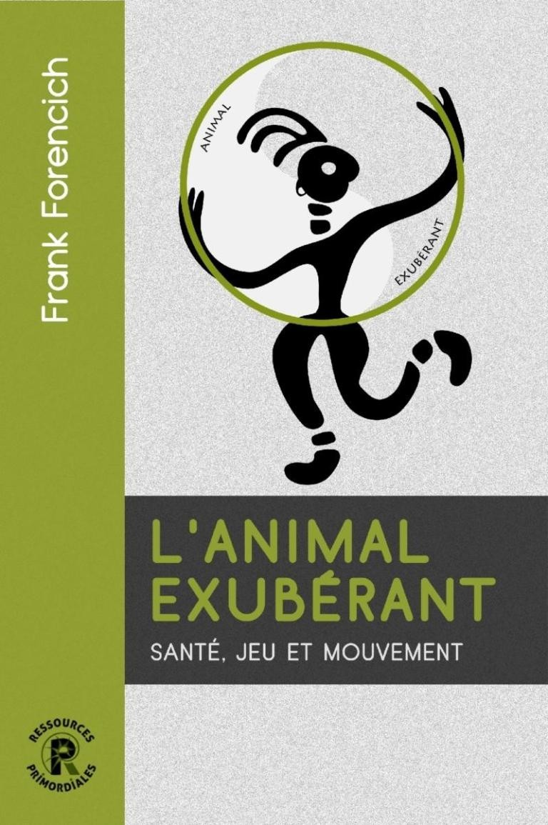L'Animal exubérant - Frank Forencich