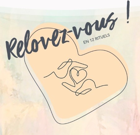 Relovez-vous en 12 rituels pour (re)tomber amoureux !