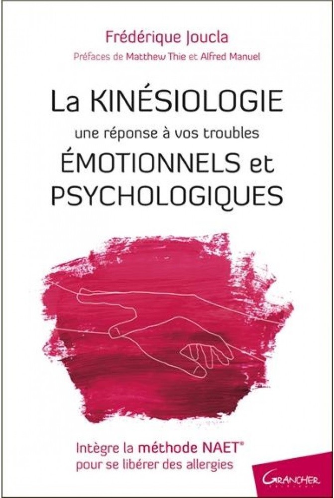 Livre "La Kinésiologie - Une réponse à vos troubles émotionnels et psychologiques" - Frédérique Joucla