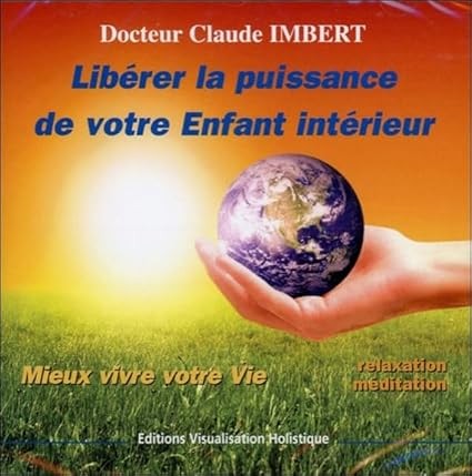CD (mp3) - Libérer la puissance de votre enfant intérieur - Claude Imbert