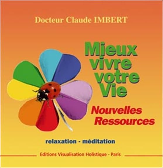 CD (mp3) - Mieux vivre votre vie - Nouvelles Ressources - Claude Imbert