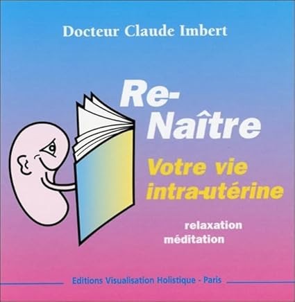 CD (mp3) - Renaître à vous-même - Votre vie intra-utérine - Claude Imbert