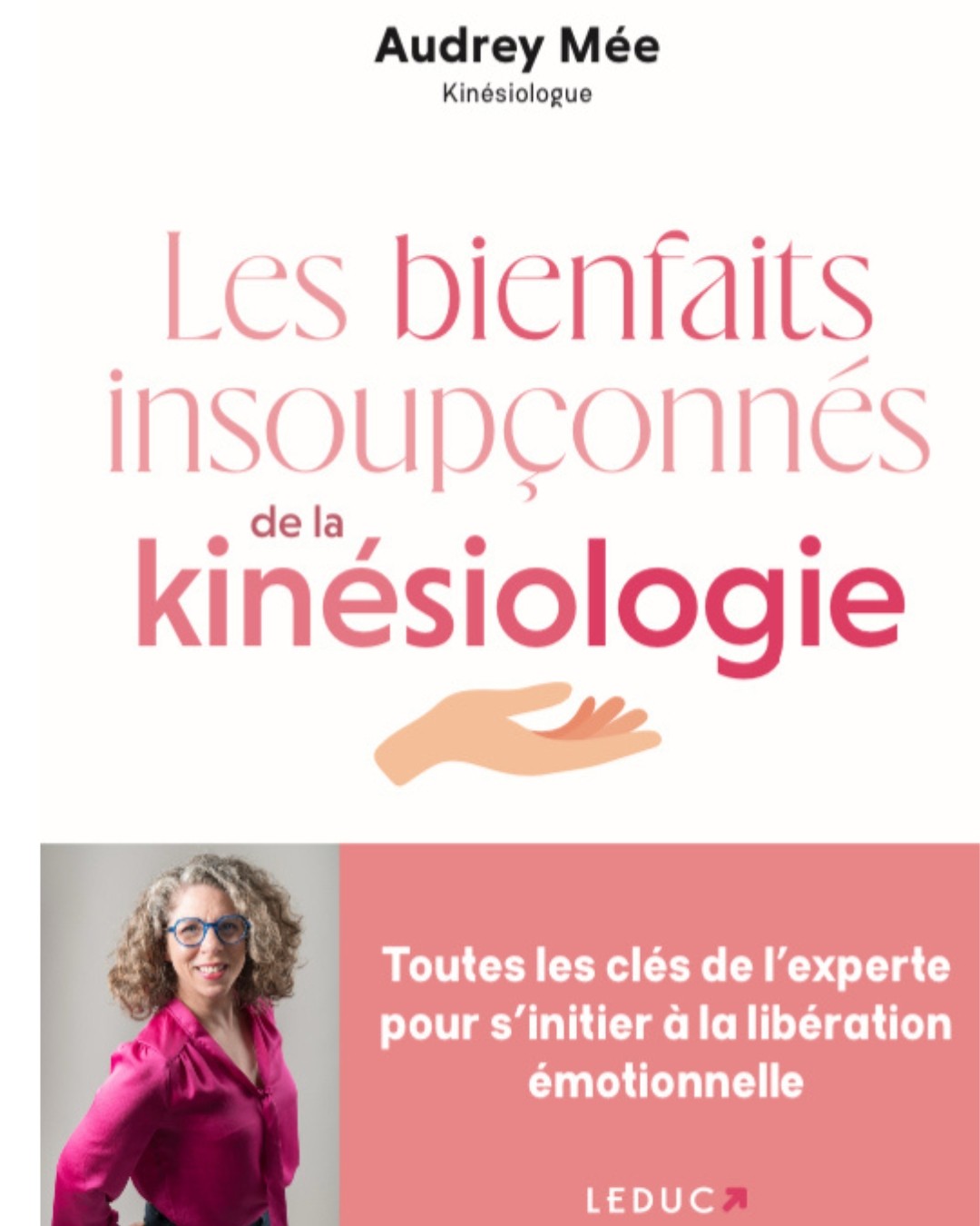 Livre Les bienfaits insoupçonnés de la kinésiologie - Audrey Mée