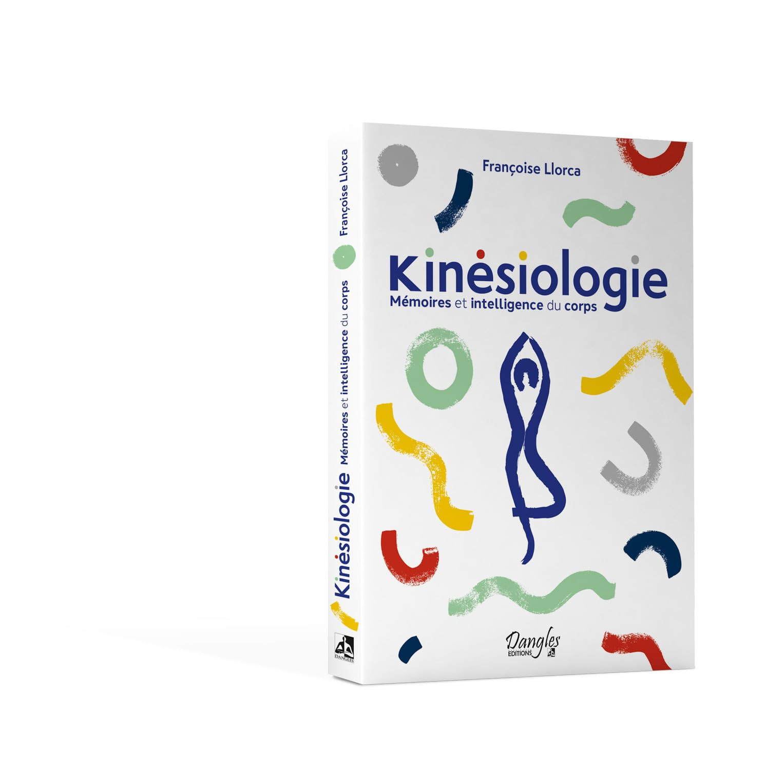Livre Kinésiologie : Mémoires et intelligence du corps - Françoise Llorca