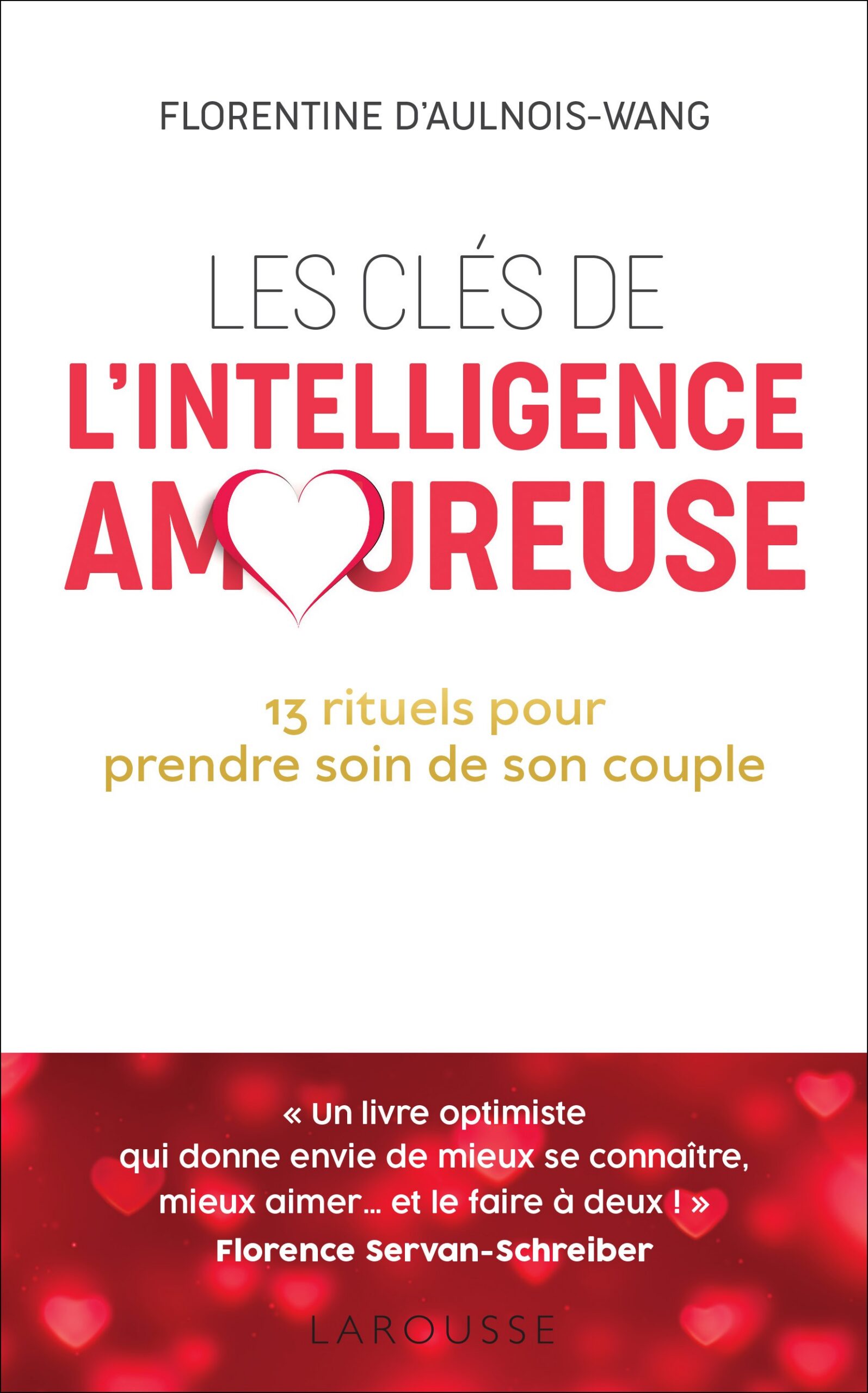 Les clés de l'intelligence amoureuse - Florentine d'Aulnois-Wang