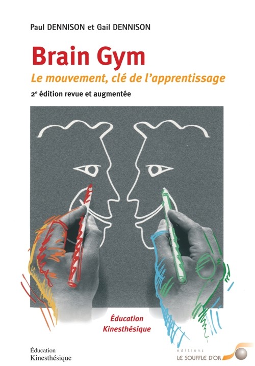 Brain Gym - Le mouvement clé de l'apprentissage (2ème édition)