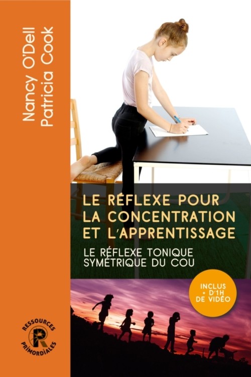 Le réflexe pour la concentration et l'apprentissage - Nancy O'Dell et Patricia Cook